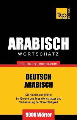 bokomslag Wortschatz Deutsch-Arabisch für das Selbststudium - 9000 Wörter