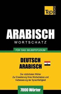 bokomslag Wortschatz Deutsch - gyptisch-Arabisch fr das Selbststudium - 7000 Wrter