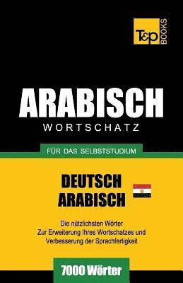 Wortschatz Deutsch - gyptisch-Arabisch fr das Selbststudium - 7000 Wrter 1