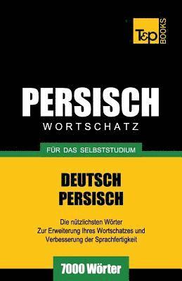 Wortschatz Deutsch-Persisch fr das Selbststudium - 7000 Wrter 1