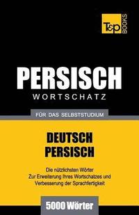 bokomslag Wortschatz Deutsch-Persisch fr das Selbststudium - 5000 Wrter