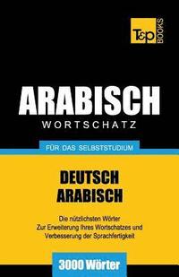 bokomslag Wortschatz Deutsch-Arabisch fr das Selbststudium - 3000 Wrter