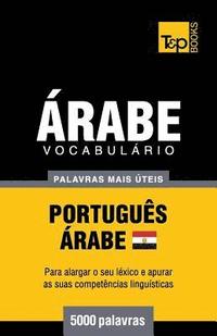 bokomslag Vocabulrio Portugus-rabe Egpcio - 5000 palavras mais teis