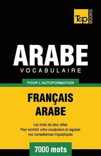 bokomslag Vocabulaire Franais-Arabe pour l'autoformation - 7000 mots