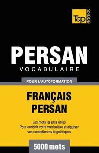 bokomslag Vocabulaire Franais-Persan pour l'autoformation - 5000 mots