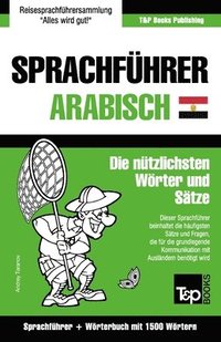 bokomslag Sprachfuhrer Deutsch-AEgyptisch-Arabisch und Kompaktwoerterbuch mit 1500 Woertern