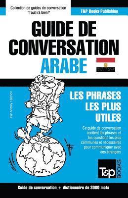 bokomslag Guide de conversation Francais-Arabe egyptien et vocabulaire thematique de 3000 mots