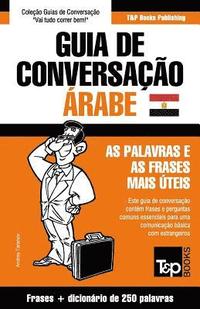 bokomslag Guia de Conversacao Portugues-Arabe Egipcio e mini dicionario 250 palavras