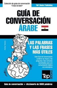 bokomslag Gua de Conversacin Espaol-rabe Egipcio y vocabulario temtico de 3000 palabras
