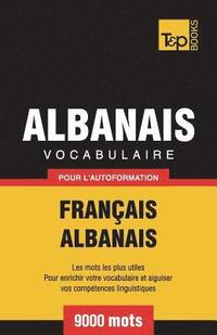 bokomslag Vocabulaire Franais-Albanais pour l'autoformation - 9000 mots
