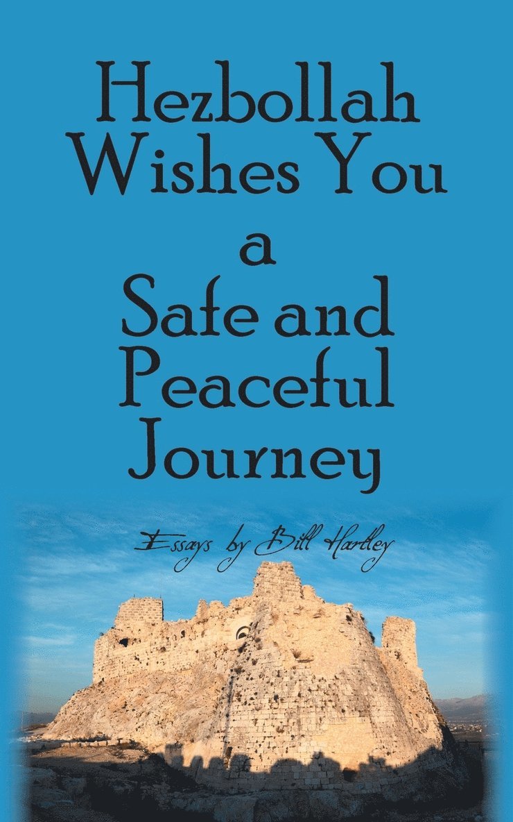 Hezbollah Wishes You a Safe and Peaceful Journey 1