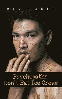 Psychopaths Don't Eat Ice Cream 1