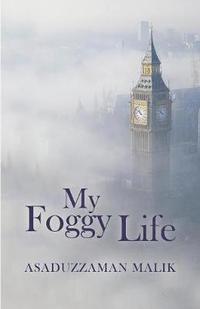 bokomslag My Foggy Life