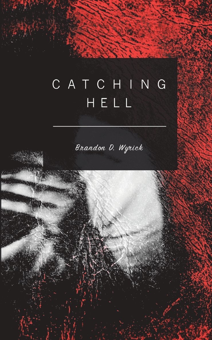 Catching Hell 1