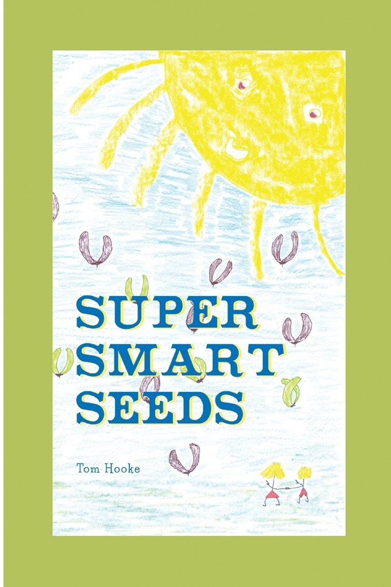 Tom Hooke - Super Smart Seeds, Häftad