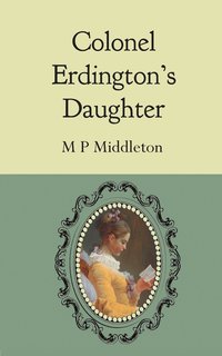 bokomslag Colonel Erdington's Daughter