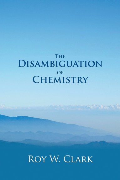 bokomslag The Disambiguation of Chemistry