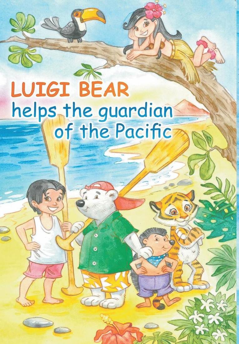 A. J & N Bridle, A. J. &. N. Bridle, A J & N Bridle - Luigi Bear Helps the Guardian of the Pacific, Inbunden