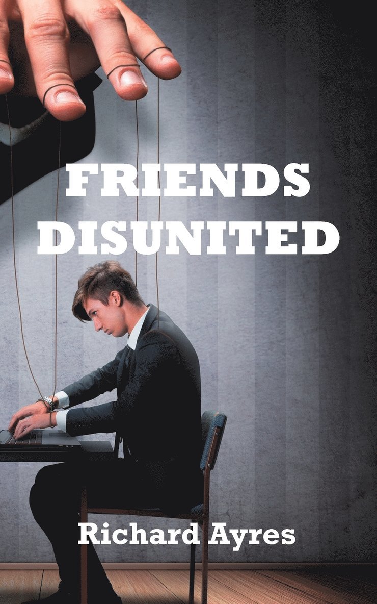 Richard Ayres - Friends Disunited, Häftad