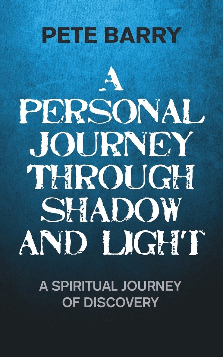 A Personal Journey Through Shadow and Light 1