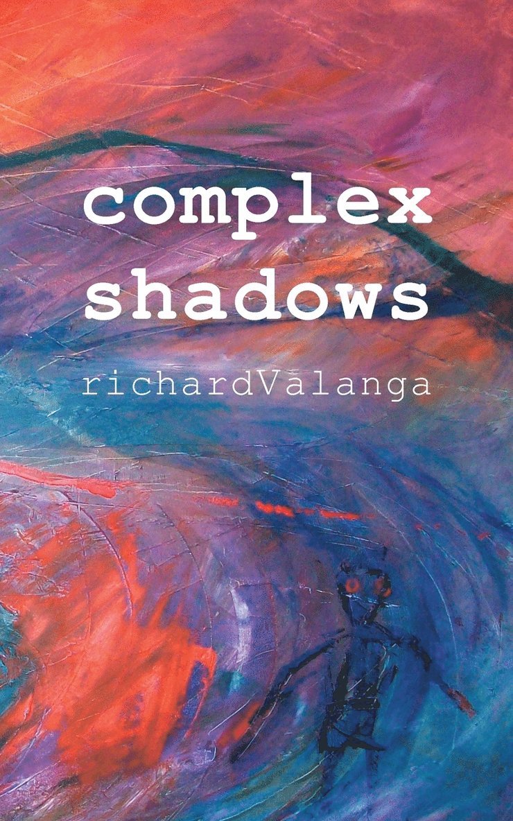 Richard Valanga - Complex Shadows, Häftad