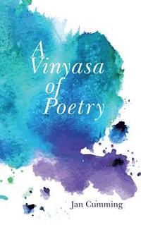 bokomslag A Vinyasa of Poetry