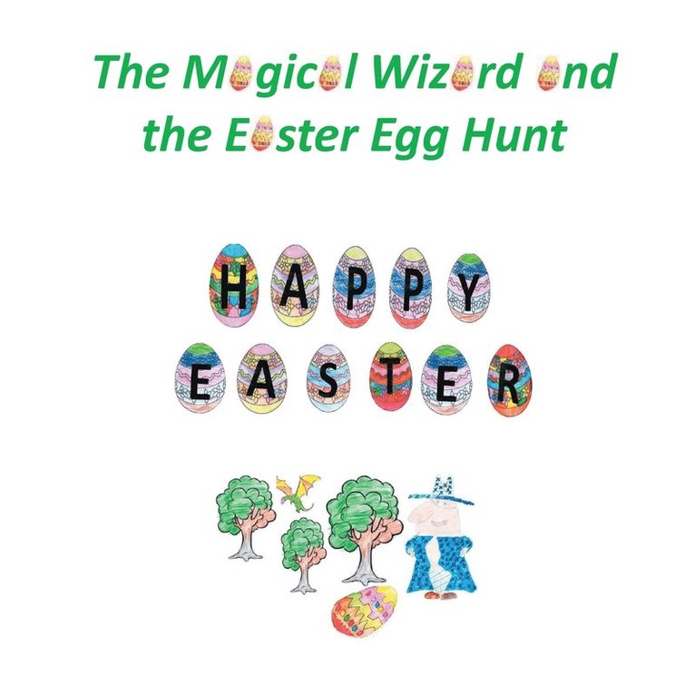 The Magical Wizard and the Easter Egg Hunt 1
