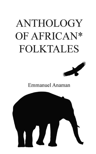 bokomslag Anthology of African Folktales