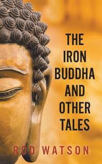 bokomslag The Iron Buddha and Other Tales