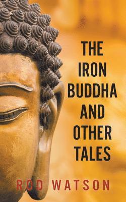 Rod Watson - Iron Buddha and Other Tales, Häftad