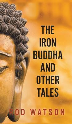 bokomslag The Iron Buddha and Other Tales