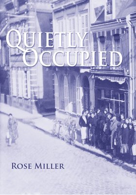 Rose Miller - Quietly Occupied, Häftad