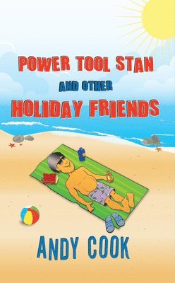 Power Tool Stan and Other Holiday Friends 1