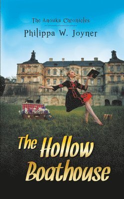The Hollow Boathouse (The Anouka Chronicles) 1