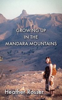 bokomslag Growing Up in the Mandara Mountains