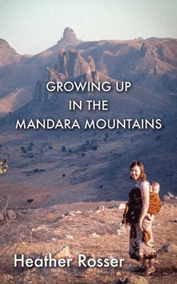 Growing Up in the Mandara Mountains 1