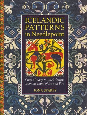 Icelandic Patterns in Needlepoint: Over 40 easy-to-stitch designs from the Land of Ice and Fire 1
