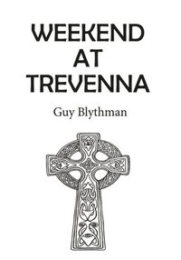 bokomslag Weekend at Trevenna