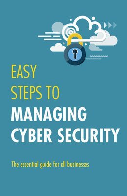 bokomslag Easy Steps to Managing Cybersecurity