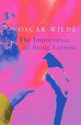 bokomslag The Importance of Being Earnest (Legend Classics)