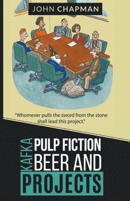 bokomslag Kafka, Pulp Fiction, Beer and Projects