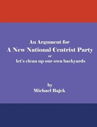 bokomslag Argument for a New National Centrist Party