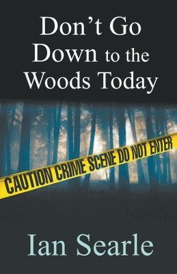 Don't Go Down To The Woods Today 1