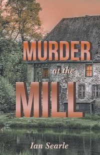bokomslag Murder at the Mill