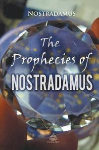 bokomslag The Prophecies of Nostradamus