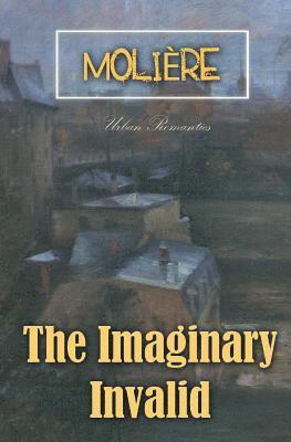 bokomslag The Imaginary Invalid