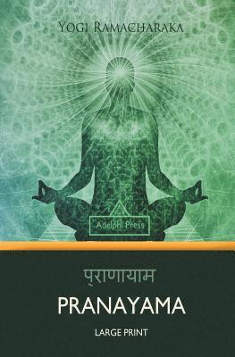 Yogi Ramacharaka - Pranayama (Large Print), Häftad