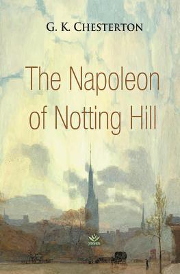 G K Chesterton - Napoleon of Notting Hill, Häftad