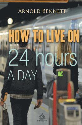 How to Live on 24 Hours a Day 1