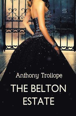 Anthony Trollope - Belton Estate, Häftad